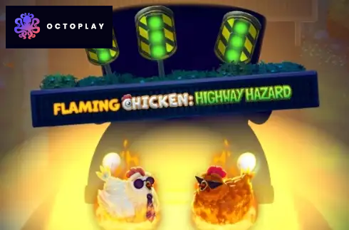 Flaming Chicken Highway Hazard